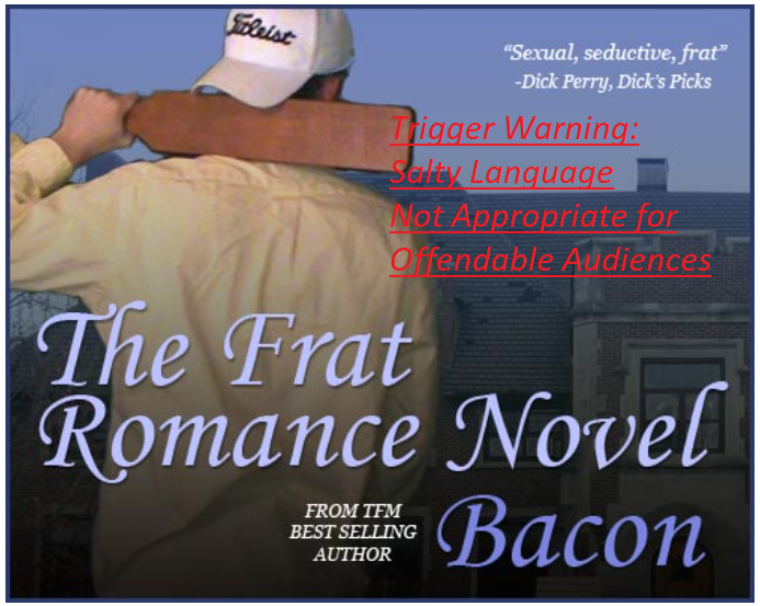 Throwback Thursday: Frat Romance Novel (Salty Language Warning!)