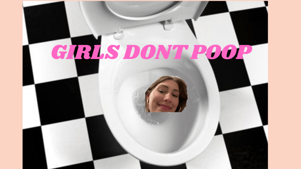 Girls Don’t Poop